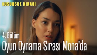 Oyun oynama sırası Mona'da - Kusursuz Kiracı 4. Bölüm