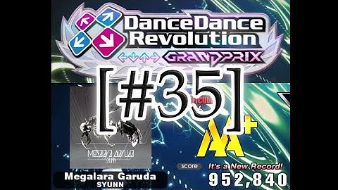 [DDR GRAND PRIX] 35日目 - コナステDDR日記 16初AA+:メガララ踊