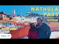 Nathula Pass Sikkim | Gangtok to Nathula | Baba Mandir | Tsomgo/Changu Lake | Sikkim after Lockdown