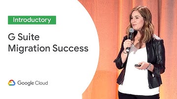 G Suite Migration: Success Factors for the Large Enterprise (Cloud Next 