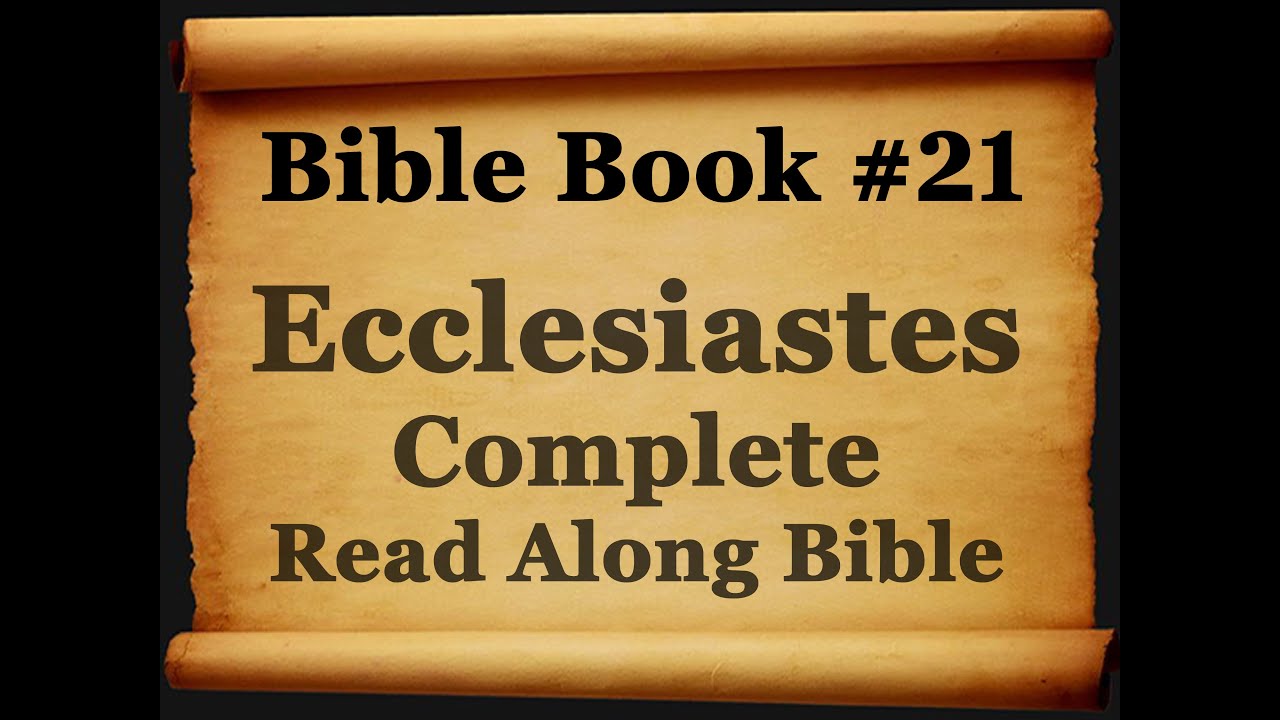 Bible Book 21. Ecclesiastes Complete King James 1611 Authorized Read ...