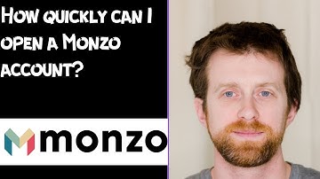 How quickly can I open a Monzo account