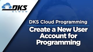 DKS Tech Tips: DoorKing Cloud Entry System Management – Create a New User Account for Programming