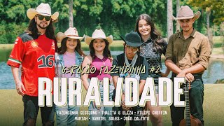 Geração Fazendinha #2 Ruralidade|João Dalzoto,Thalita & Eliza,Gabriel Sales, Mariah, Filipi Cheffin