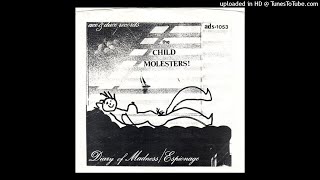 THE CHILD MOLESTERS Diary Of Madness 7 2 tracks 1985 (Recorded 1982) (FULL/COMPLETE) USA Punk