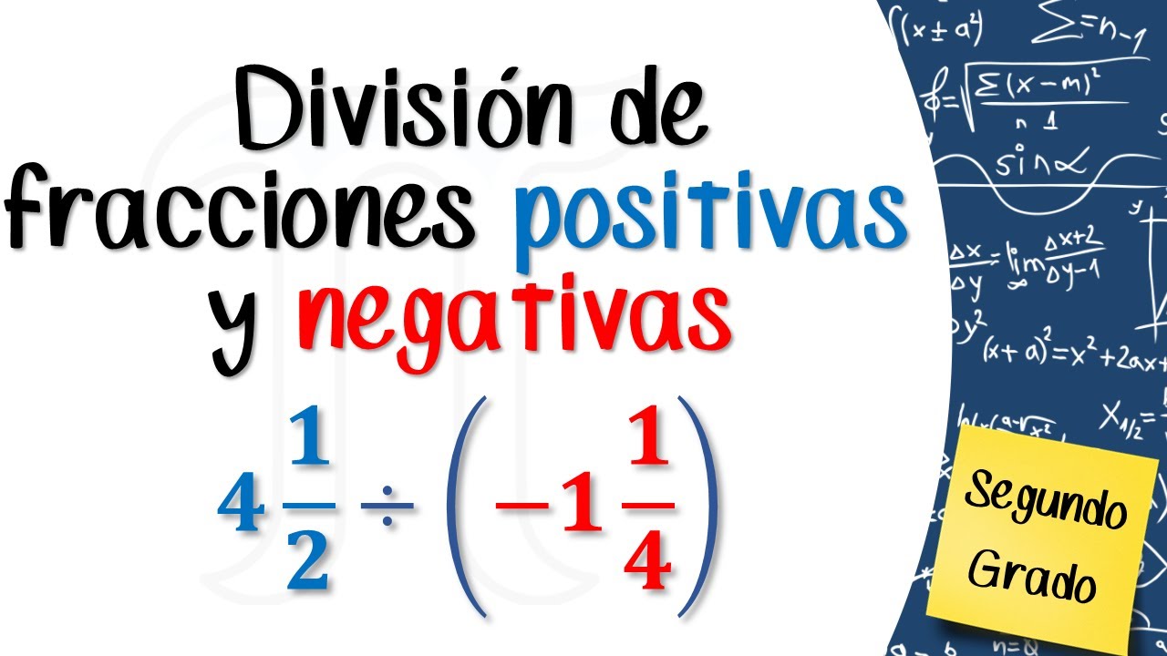 División de fracciones positivas y negativas - Segundo de secundaria