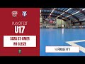 1/2 finale N°1 | U17 Championnat France Play-off EST | SCRA St-Omer vs RH Gleizé