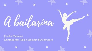 BIBLIOTECA EM AÇÃO - A Bailarina - Cecília Meireles