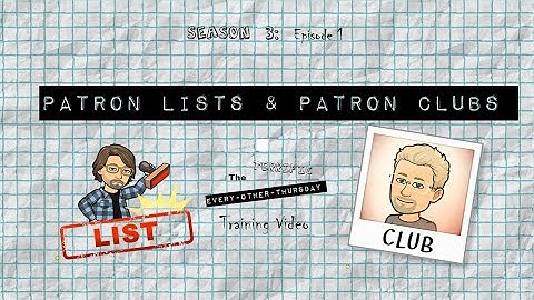 TTEOT Training Video - S3E1: Patron Lists and Patron Clubs
