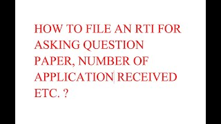 How to file a RTI for asking question paper etc