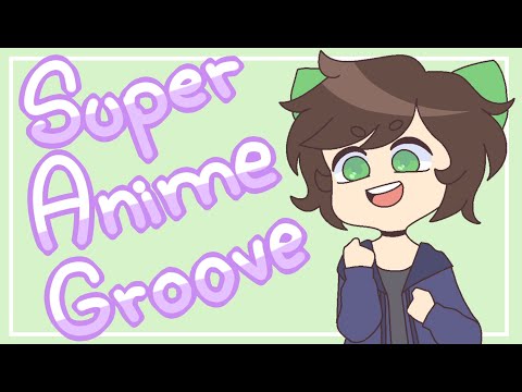SUPER ANIME GROOVE