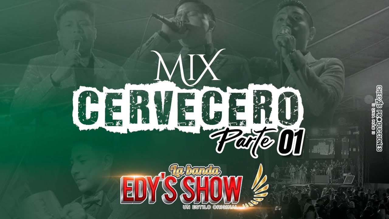 LA BANDA EDYS SHOW - MIX CERVECERO PARTE #01 (CONCIERTO EN VIVO 4K)