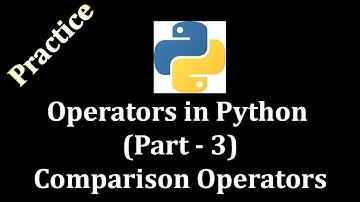 Operators in Python Part 3 Comparison Operators Practice @LearnWithMrRJ