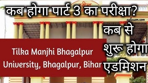TMBU Bhagalpur university BA Part 3 exam kab hoga