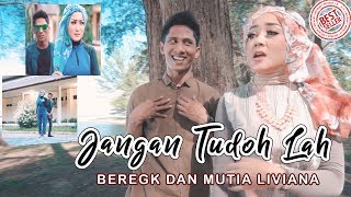 BERGEK DAN MUTIA TERBARU JANGAN TUDOHLAH