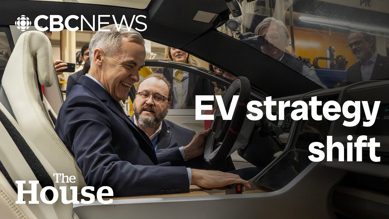 Carney resets Canada’s EV strategy | The House