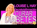 AFIRMACIÓN LOUISE HAY DIABETES 🧘 SANACIÓN MIENTRAS DUERMES 😴