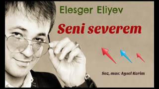 Ələsgər Əliyev - Seni severem