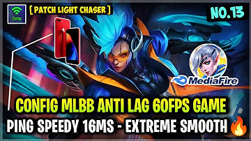 NEW!! Config ML Anti Lag 60 FPS Extreme Smoothest Game + Ping Speed [ Patch Light Chaser ] MLBB