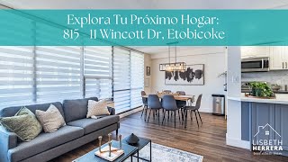 ¡Tu Nuevo Hogar en Etobicoke: 815-11 Wincott Drive! | Apartamento en Venta | Lisbeth Herrera Realtor