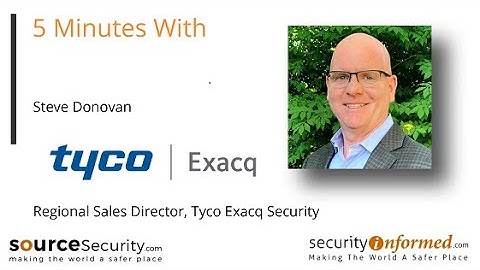 Video Management Systems: 5 Minutes With Exacq