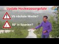 Update Hochwassergefahr & Spanien-Hitze: Kommt ein Hochwasser? Gibt es in Spanien 50°? Juli nass!