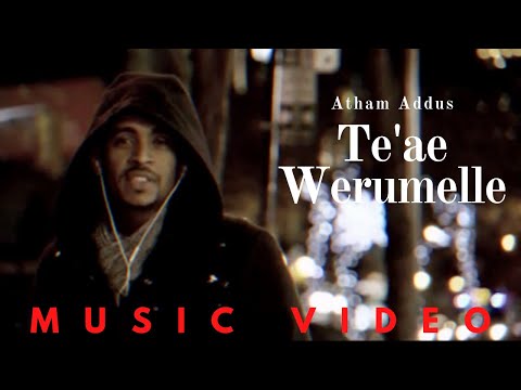 Atham Addus - Te'ae Werumelle | Ethiopian Harari Music Video