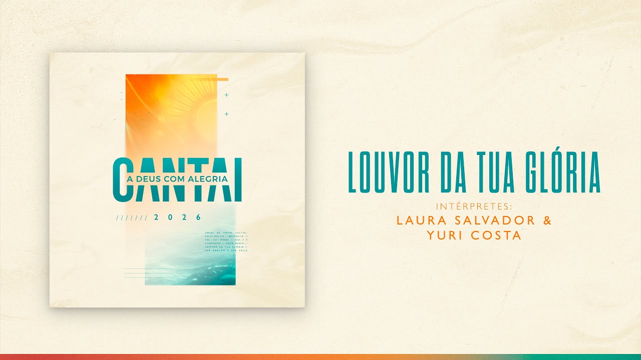 LOUVOR DA TUA GLÓRIA (Laura Salvador e Yuri Costa) | CANTAI 2026