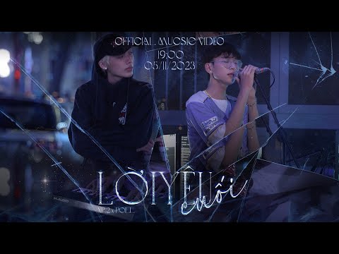 NP.2 x Poll​⁠ - LỜI YÊU CUỐI | OFFICIAL TEASER