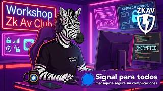 Signal for Everyone: Hassle-Free Secure Messaging - Zk Av Club Workshops