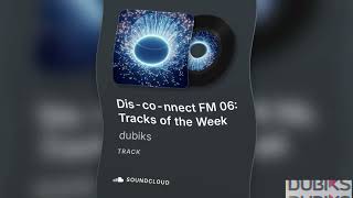 Dis-co-nnect FM 06 [2025]: Disco House Tracks of the Week