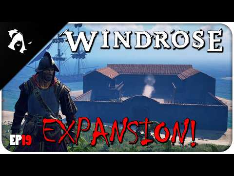 EXPANSIONS! | WINDROSE | EP19