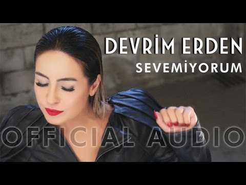 Devrim Erden - Sevemiyorum (Official Audio)