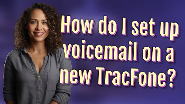 How do I set up voicemail on a new TracFone?
