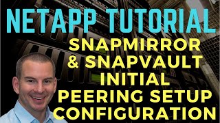 NetApp SnapMirror and SnapVault Initial Setup Configuration