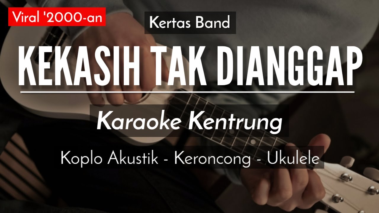 Kekasih Tak Dianggap (KARAOKE KENTRUNG) - Kertas Band (Keroncong Modern) Kekasih Tak Dianggap (KARAOKE KENTRUNG) - Kertas Band (Keroncong Modern)