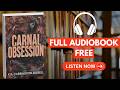Carnal Obsession: Roommates Obsession by Kia Carrington-Russell[ Full Audiobook Free ]