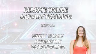 Remote Online Notary Training: What to say during the session Script 101 Wealth