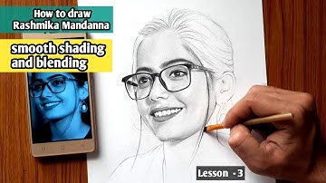 How to Draw Rashmika Mandanna | smooth face shading and blending | Lesson - 3