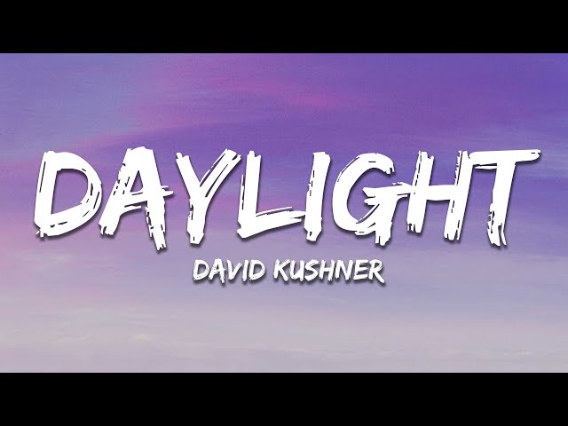 David Kushner - Daylight (Lyrics) class=