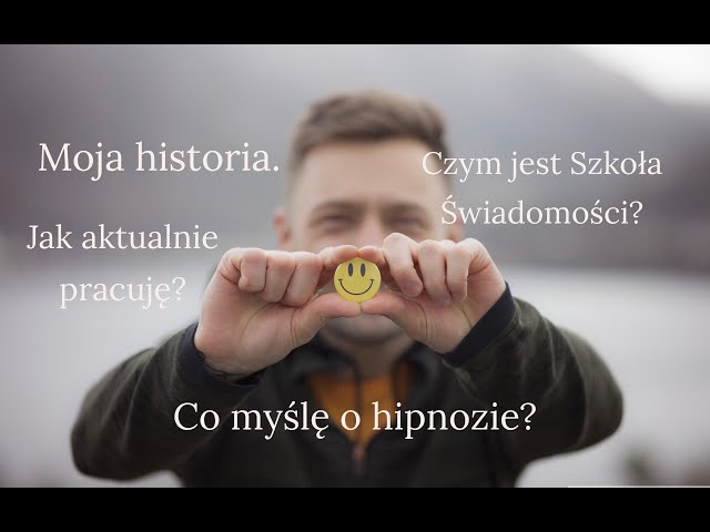 Co myślę o hipnozie? Jak aktualnie pracuję? Moja historia. Zapraszam Jakub Witkowski