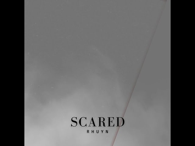 Regardez Rhuyn - Scared sur YouTube Regardez Rhuyn - Scared sur YouTube