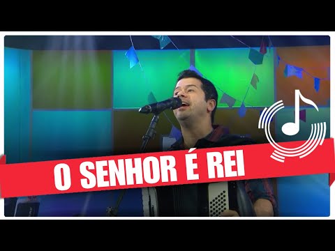 O Senhor é Rei - Dudu do Acordeon