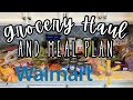 Weekly Walmart Budget Grocery Haul &amp; Meal Plan