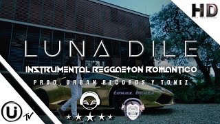 Miniatura del video "🎤🔥🌙Urban Records™ - "Luna Dile " Dayme & El High Instrumental Reggaeton Romantico GRATIS 2017 ®"