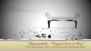 Watch Blameshift Figure Out A Way video