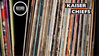 Kaiser Chiefs - Record Collection