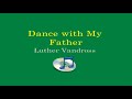 Dance With My Father (Lyrics Video) - Luther Vandross