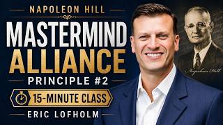 Napoleon Hill’s Mastermind Alliance Explained | Principle #2
