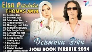 Elsa Pitaloka ft Thomas Arya - Dermaga Biru Full Album Slow Rock Terbaik 2024 | Koleksi Lagu Hits